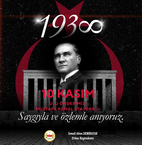 Kaymakamımız  Sayın Dr. İsmail Altan Demirayak'ın 10 Kasım Atatürk’ü Anma Mesajı  